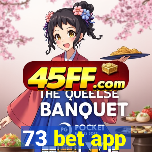 73 bet app